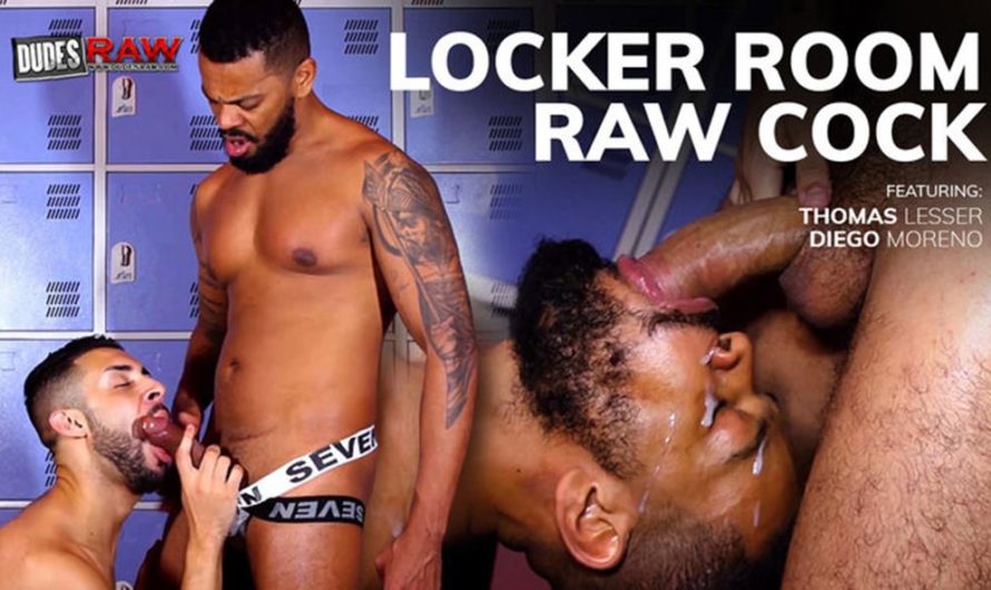 DudesRaw – Locker Room Raw Cock – Diego Moreno, Thomas Lesser