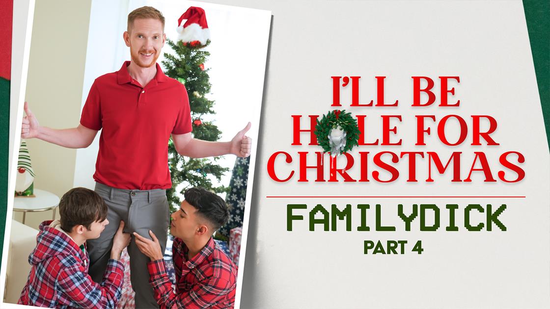 FamilyDick - I'll be Hole for Christmas Pt 4 - Dakota Lovell, Brody Kayman, Jaycob Eloisee 11