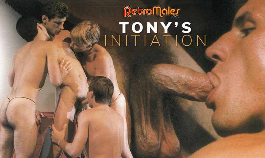 RetroMales – TONY’S INITIATION